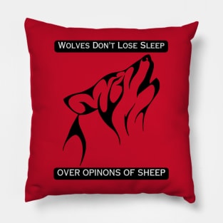 Wolves Don't Lose Sleep Over Opinions Of Sheep Pillow