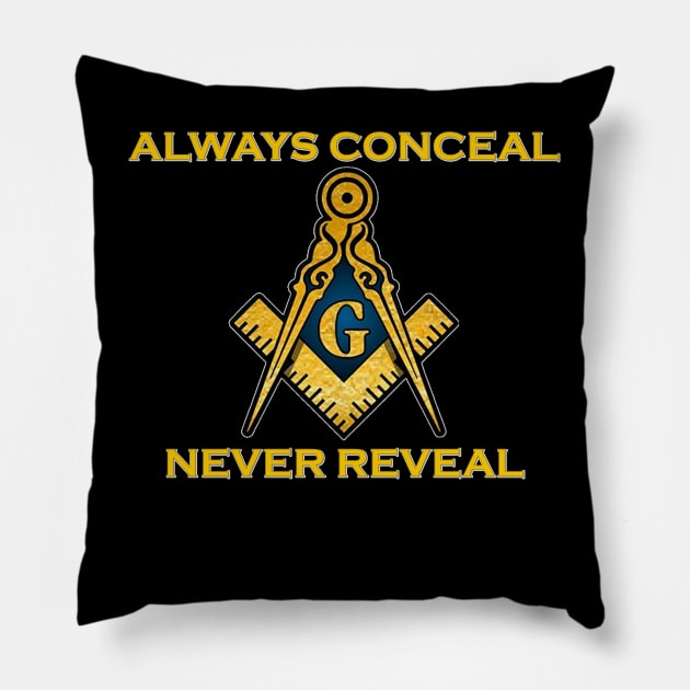 Always Conceal Never Reveal Pillow by Hermz Designs