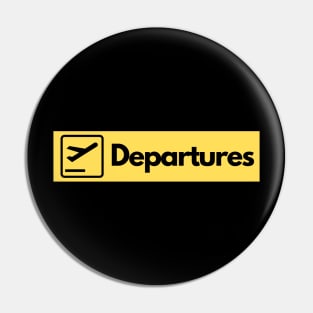 Airport Departures Sign Pin