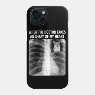 when the doctor takes an x-ray of my heart Phone Case