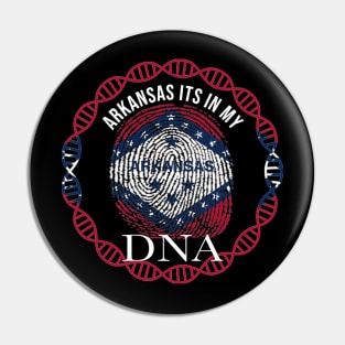 Arkansas Its In My DNA - Arkansan Flag - Gift for Arkansan From Arkansas Pin