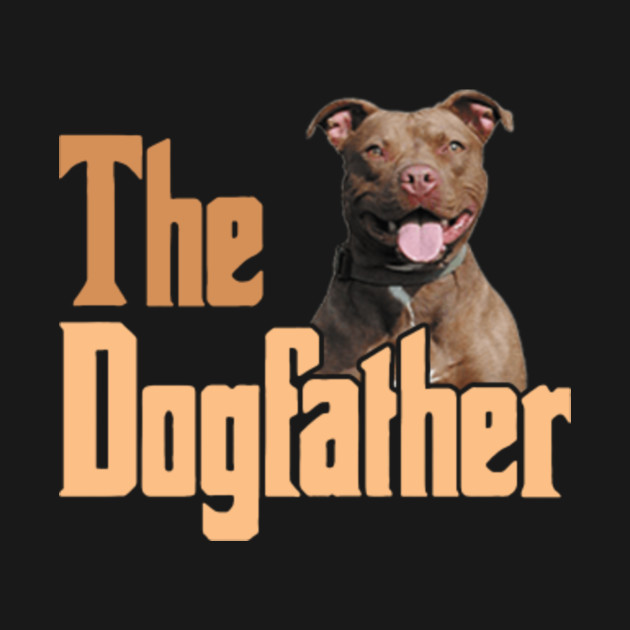 Discover The Dog Father Pitbull Shirt - The Dog Father Pitbull - T-Shirt