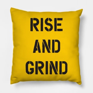 Rise and Grind Pillow