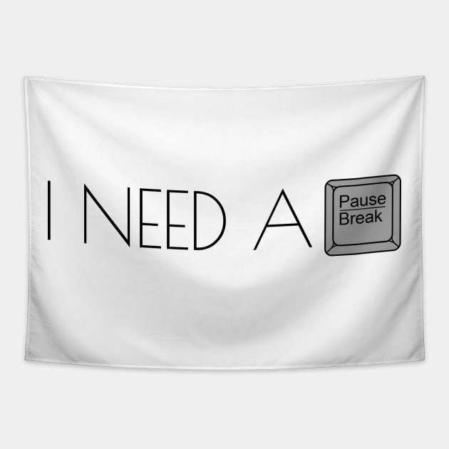 I Need A Break White Tapestry by felixbunny