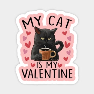 My Cat Is My Valentine Magnet