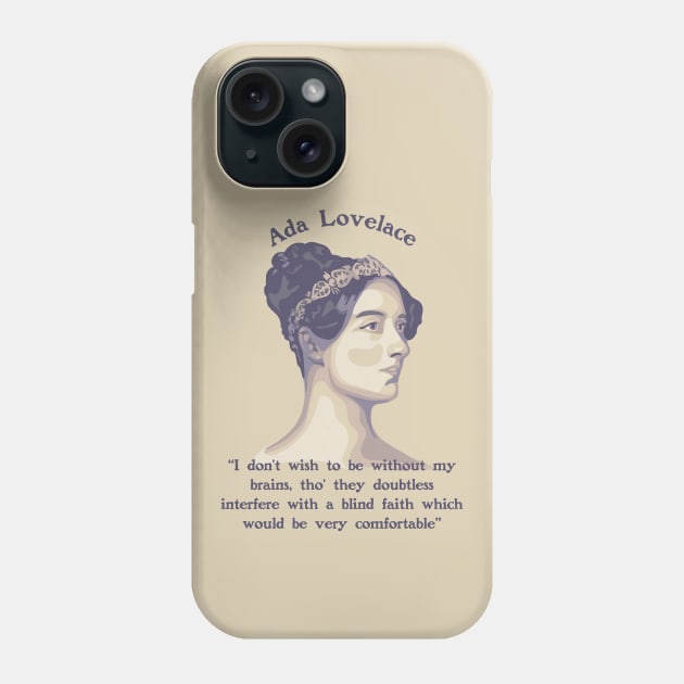 Ada Lovelace Portrait and Quote Phone Case by Slightly Unhinged