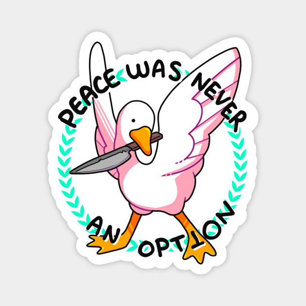 PEACE IS NOT AN OPTION Magnet by ClawCraps