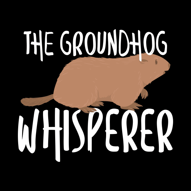 The Groundhog Whisperer Cute Groundhog's Day 2020 by theperfectpresents