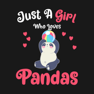 Just A Girl Who Loves Pandas - Panda Gift T-Shirt