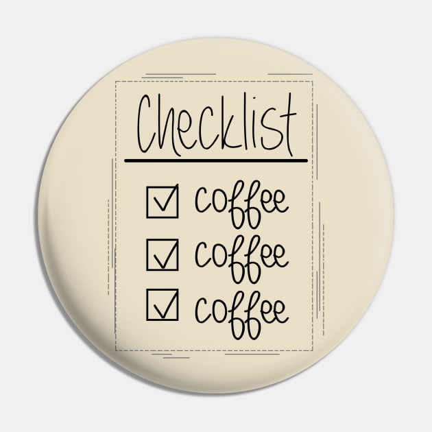 Coffee Checklist Pin by maddula