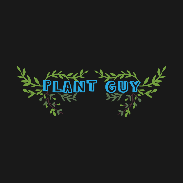 Plant Guy by Loo McNulty Design