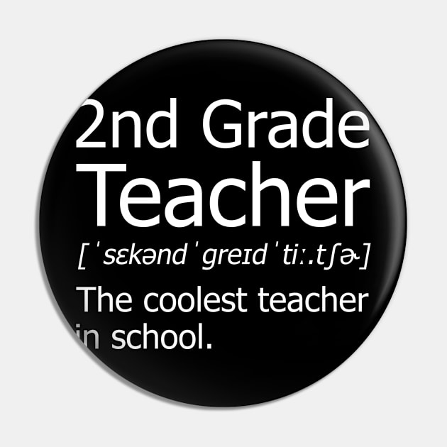 Funny 2nd Grade Teacher Meaning T-Shirt Awesome Definition Classic Pin by hardyhtud