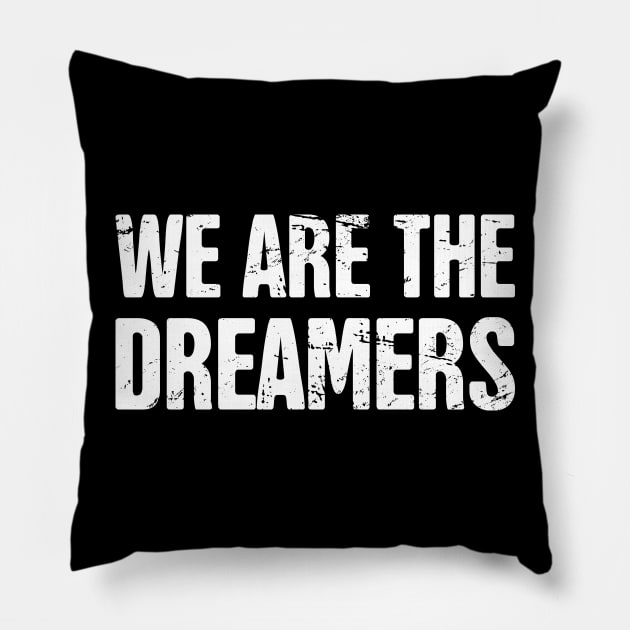 DACA - Pro Immigration, Immigrants, & Dreamers Pillow by MeatMan