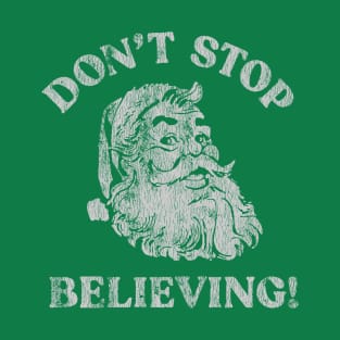 Don't Stop Believing - Vintage T-Shirt