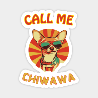 Call Me Chiwawa - Funny Retro Chihuahua Magnet
