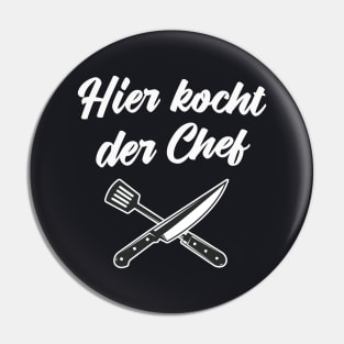 Hier kocht der Chef Koch Pin