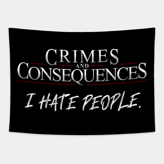 I Hate People (2) Tapestry by Crimes and Consequences