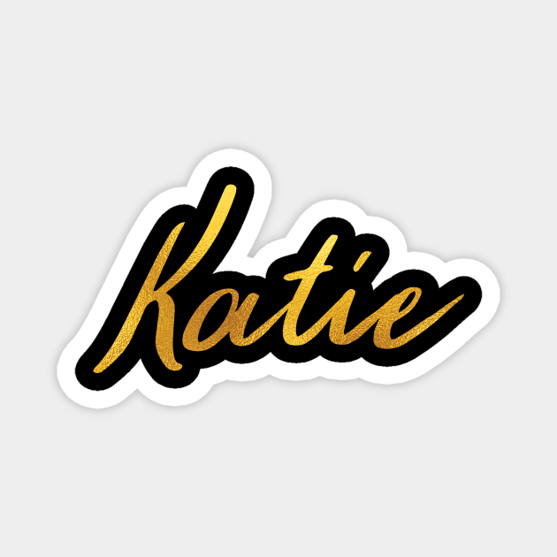 Katie Name Hand Lettering in Faux Gold Letters - Katie - Magnet | TeePublic