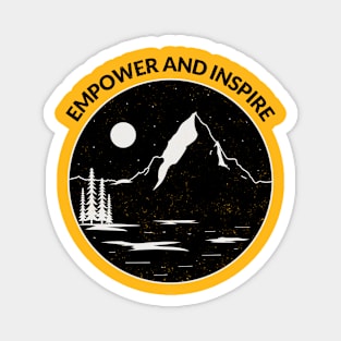 Empower and Inspire Magnet
