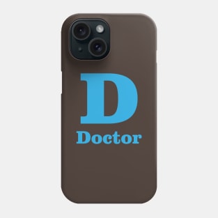 D For Doctor Phonetic Alphabet in Pandemic Phone Case