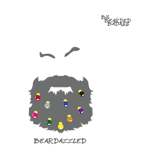 Big Bearded Badass Beardazzled! T-Shirt