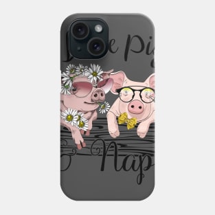 I Love Pigs And Naps. Phone Case