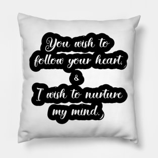 A Journey to Follow the Heart's True Path Pillow