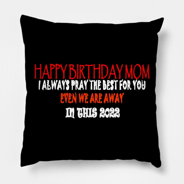 Happy Birthday Mom 2022 Pillow by Yeni