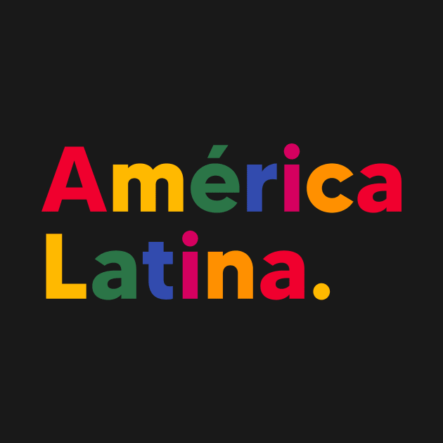 América Latina by byebyesally