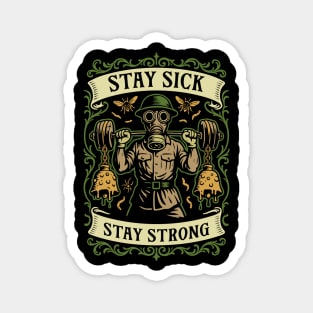 Stay Sick Stay Strong Funny Wargaming Magnet