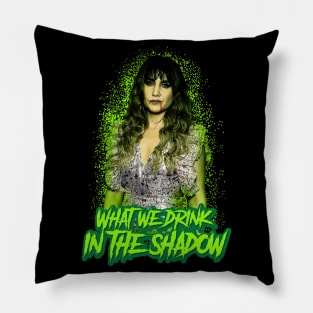 what we drink in the shadow Pillow