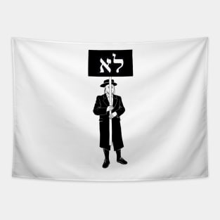 Orthodox jew with the sign "NO" in Hebrew Tapestry