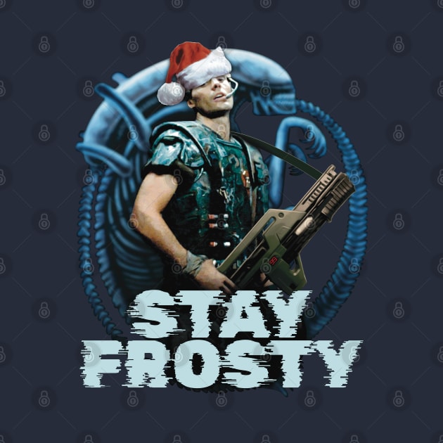 Aliens (1986): STAY FROSTY! by SPACE ART & NATURE SHIRTS 