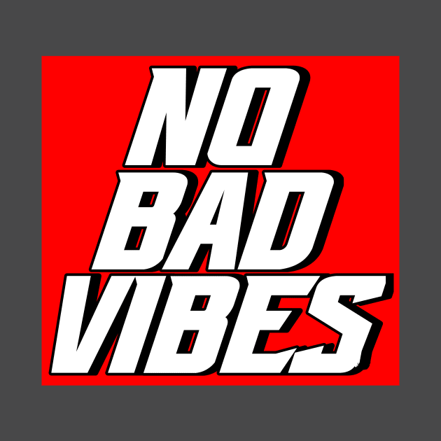 No Bad Vibes by VM04