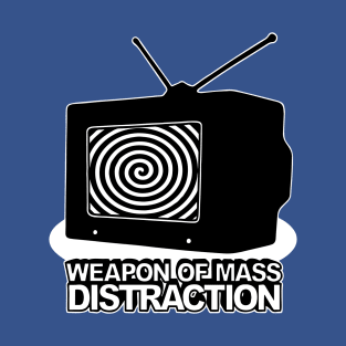 Weapon Of Mass Distraction T-Shirt