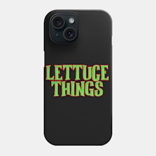 Lettuce Things. Stranger Things Adaptation. Phone Case