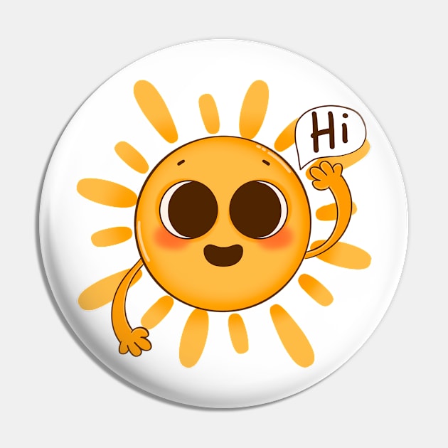 Sun salutation Sun says Hi Pin by SusanaDesigns