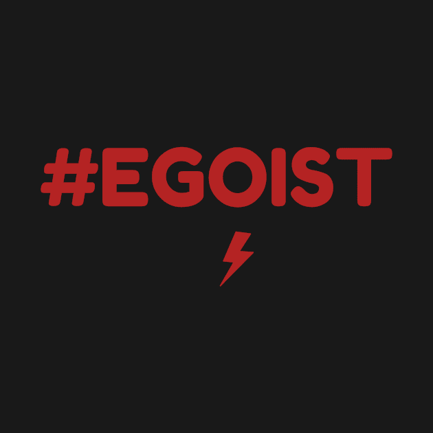 Egoist by MiniGuardian