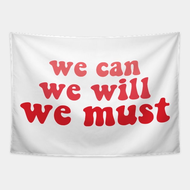 we can we will we must Tapestry by simple design