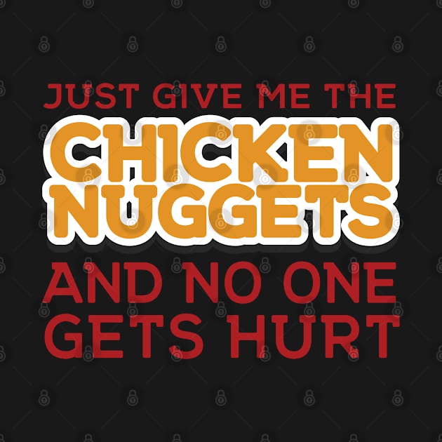 Just Give Me The Chicken Nugget Funny Christmas Thanksgiving Gift by Blink_Imprints10