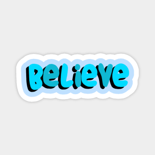 Believe (Blue) Magnet