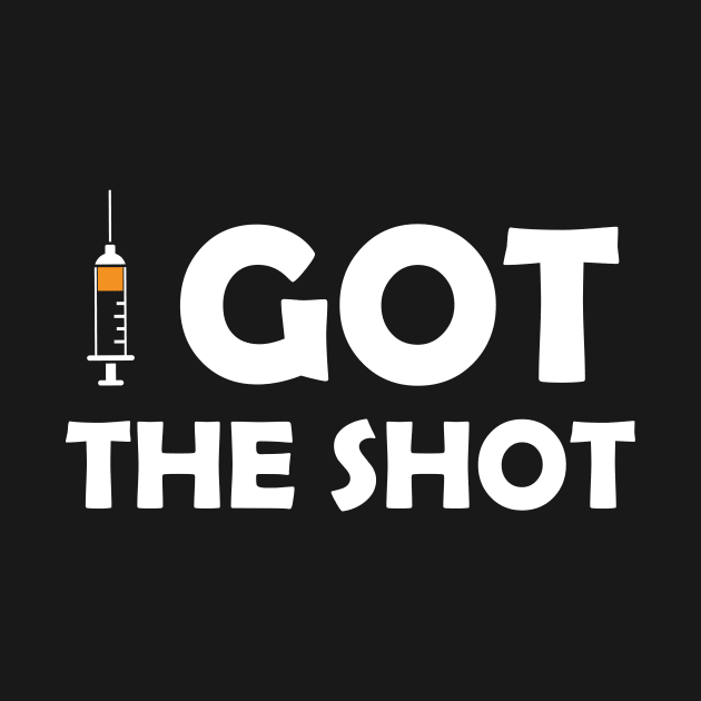 Vaccinated Got the Shot - Immunization Pro-Vaccine - White Lettering by Color Me Happy 123