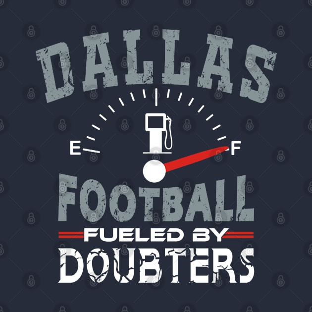 Dallas Football Fueled By Doubters Funny Gauge by FFFM