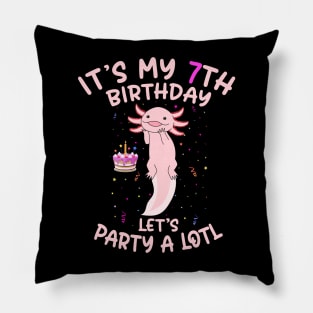 Axolotl Fish its My 7th Birthday I'm 7 Year Old lets party Pillow