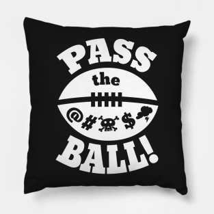 Pass the effing Ball! Pillow