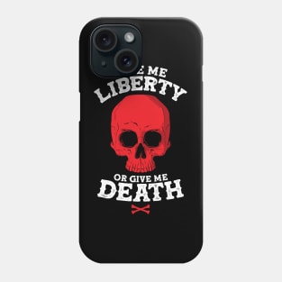 Give Me Liberty Phone Case