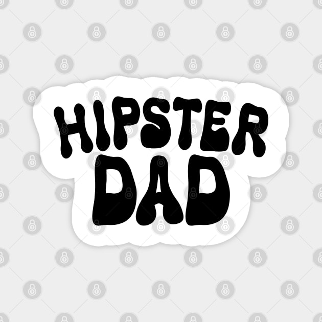 Hipster dad funny typo vintage Magnet by SpaceWiz95