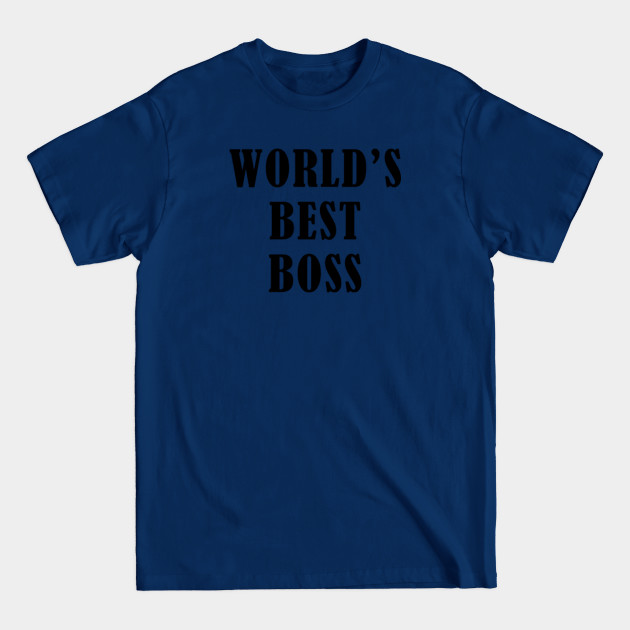 Disover world's best boss - Worlds Best Boss Gift - T-Shirt