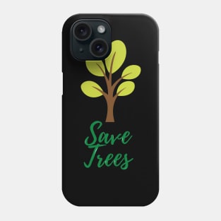 Save Trees Campaign Phone Case