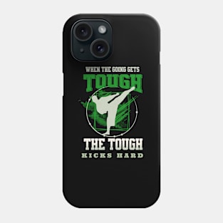 The Tough Kicks Fight Sport Fun Good Vibes Free Spirit Phone Case